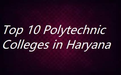Top 10 Polytechnic Colleges in Haryana