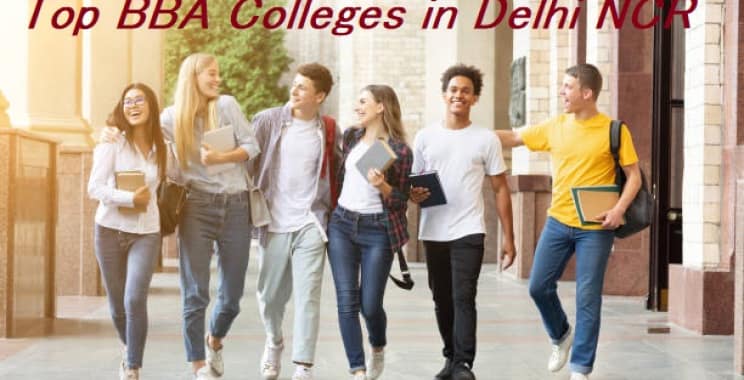 Top BBA Colleges in Delhi NCR | Top BBA Colleges in Delhi NCR | BBA in Delhi NCR | Top Bachelor of Business Administration Colleges in Delhi NCR | Best BBA College