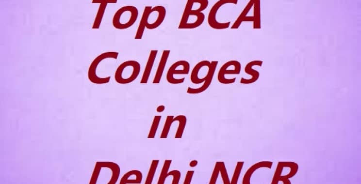 Top BCA Colleges in Delhi NCR | BCA in Delhi NCR | Top Bachelor of Computer Application Colleges in Delhi NCR | Best BCA College