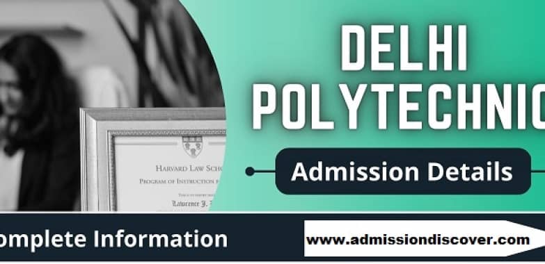 Polytechnic Admission in Delhi | Polytechnic Admission in Delhi NCR | Admission Process | Entrance Exam | Selection Process
