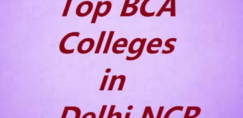 Top BCA Colleges in Delhi NCR | BCA in Delhi NCR | Top Bachelor of Computer Application Colleges in Delhi NCR | Best BCA College