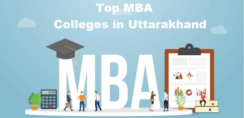 Top 10 MBA Colleges in Uttarakhand | MBA in Uttarakhand