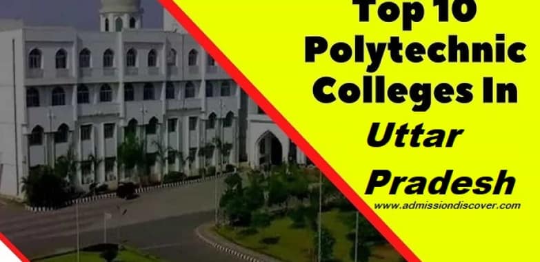 Top 10 Polytechnic Colleges in Uttar Pradesh | Top 10 Polytechnic Colleges in UP | Polytechnic Colleges in UP| Diploma in Engineering in UP | Best College for Diploma in Engineering in UP|